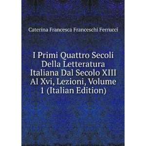   Italian Edition) Caterina Francesca Franceschi Ferrucci Books