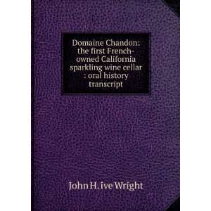   wine cellar  oral history transcript John H. ive Wright Books