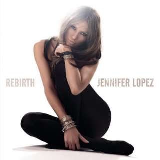  Rebirth Jennifer Lopez