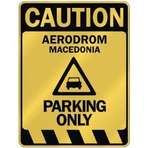   CAUTION AERODROM PARKING ONLY  PARKING SIGN MACEDONIA 