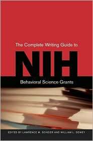 The Complete Writing Guide to NIH Behavioral Science Grants 