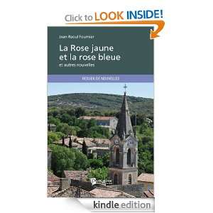 La Rose jaune et la rose bleue et autres nouvelles (French Edition 