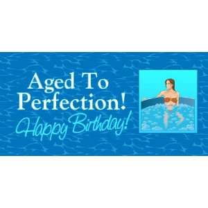    3x6 Vinyl Banner   Birthday Aged To Perfection 