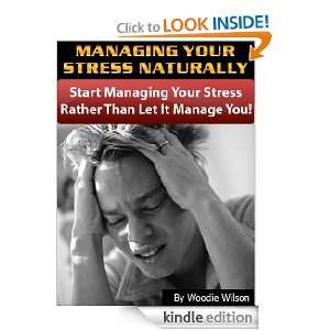 MANAGING YOUR STRESS NATURALLY  Start Managing Your Stress Rather 