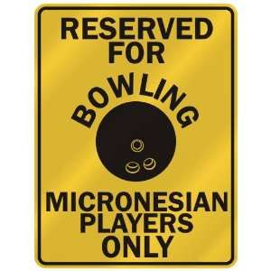  RESERVED FOR  B OWLING MICRONESIAN PLAYERS ONLY  PARKING 