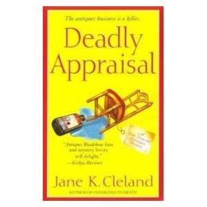  Deadly Appraisal (9780312373337) Jane K. Cleland Books
