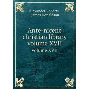  Ante nicene christian library. volume XVII James 