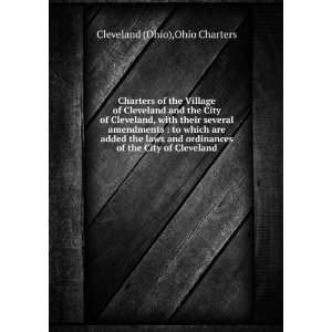   of the City of Cleveland Ohio Charters Cleveland (Ohio) Books