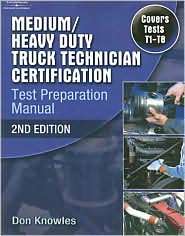 Medium/Heavy Duty Truck Technician Certification Test Preparation 