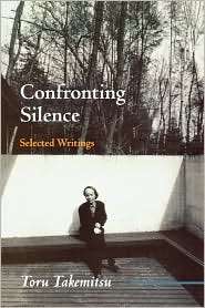 Confronting Silence, (0914913360), Toru Takemitsu, Textbooks   Barnes 