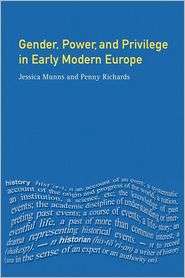 Gender, Power and Privilege in Early Modern Europe 1500   1700 