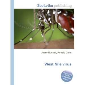  West Nile virus Ronald Cohn Jesse Russell Books