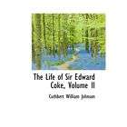 NEW The Life of Sir Edward Coke, Volume II   Johnson