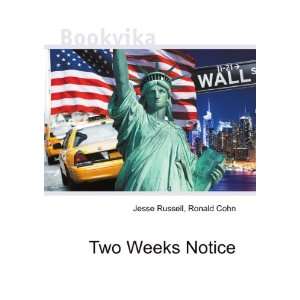  Two Weeks Notice Ronald Cohn Jesse Russell Books