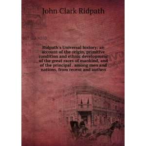  Ridpaths Universal history an account of the origin 
