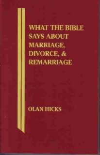 What Bible SaysMarriage,Divorce,Remarriage/Olan Hicks(1987)NEW 