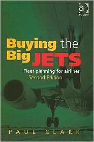 Buying the Big Jets Second edition fleet planning for Airlines 