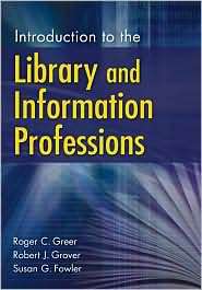 Introduction to the Library and Information Professions, (1591584868 