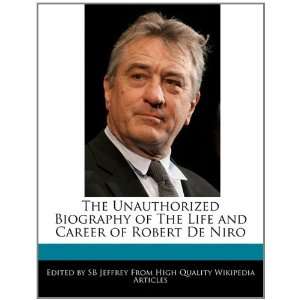   Life and Career of Robert De Niro (9781241092412) SB Jeffrey Books