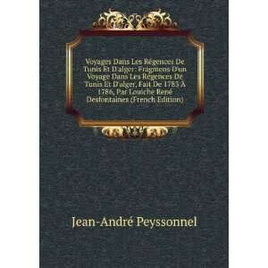   RenÃ© Desfontaines (French Edition) Jean AndrÃ© Peyssonnel Books