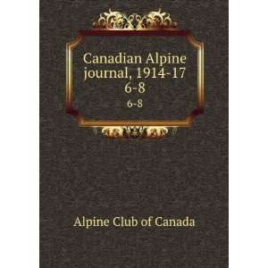    Canadian Alpine journal, 1914 17. 6 8 Alpine Club of Canada Books