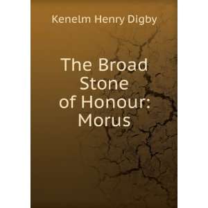    The Broad Stone of Honour Morus Kenelm Henry Digby Books