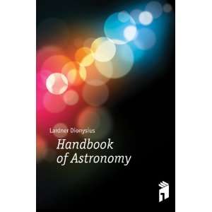  Handbook of Astronomy Lardner Dionysius Books