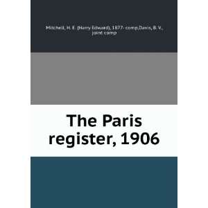    The Paris register, 1906, H. E. Davis, B. V., Mitchell Books