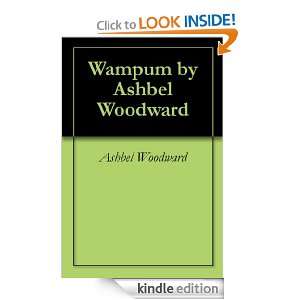Wampum by Ashbel Woodward Ashbel Woodward  Kindle Store