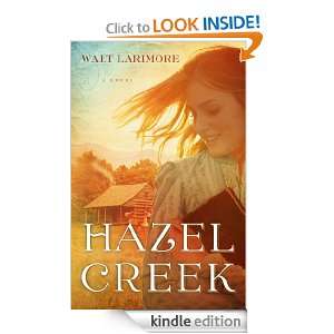 Hazel Creek Walt Larimore  Kindle Store