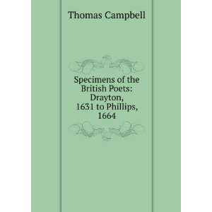   British Poets Drayton, 1631 to Phillips, 1664 Thomas Campbell Books
