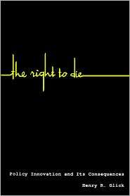   Right To Die, (0231076398), Henry R. Glick, Textbooks   