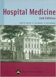 Hospital Medicine, (0781747279), Robert M. Wachter, Textbooks   Barnes 