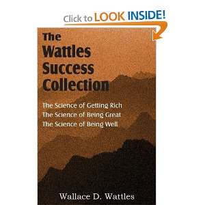 The Science of Wallace D. Wattles, The Science of Getting 