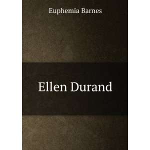  Ellen Durand Euphemia Barnes Books