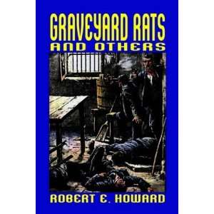    Graveyard Rats and Others [Paperback] Robert E. Howard Books