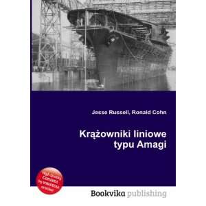   KrÄÅ¼owniki liniowe typu Amagi Ronald Cohn Jesse Russell Books