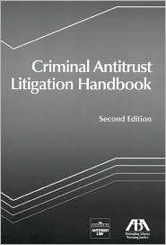Criminal Antitrust Litigation Handbook, (1590313690), ABA Publishing 