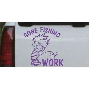 Purple 12in X 12.0in    Gone Fishing Pee On Work Hunting And Fishing 