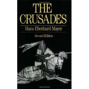  The Crusades [Paperback] Hans Eberhard Mayer Books