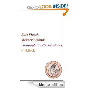 Meister Eckhart Philosoph des Christentums (German Edition) Kurt 