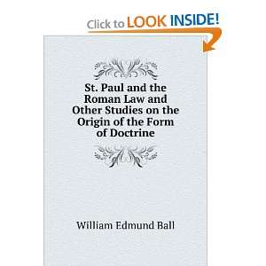   on the Origin of the Form of Doctrine William Edmund Ball Books