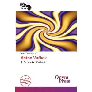  Anton Vukov (German Edition) (9786138863595) Aeron 