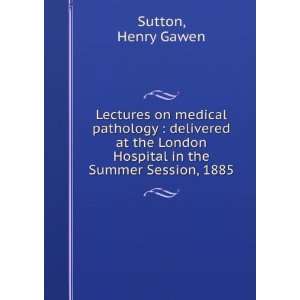   London Hospital in the Summer Session, 1885 Henry Gawen Sutton Books