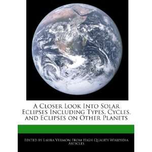  A Closer Look Into Solar Eclipses Including Types, Cycles 