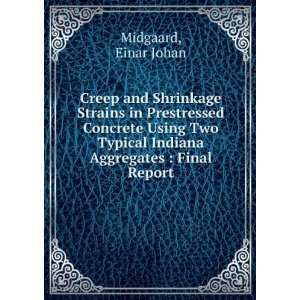   Typical Indiana Aggregates  Final Report Einar Johan Midgaard Books