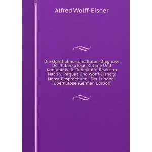   Der Lungen Tuberkulose (German Edition) Alfred Wolff Eisner Books