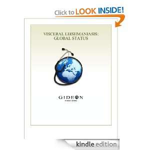 Visceral Leishmaniasis Global Status 2010 edition Inc. GIDEON 
