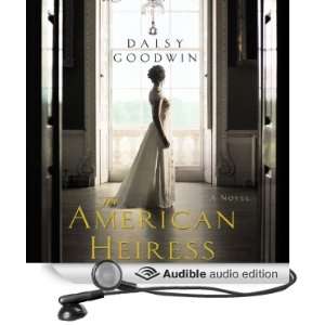  The American Heiress A Novel (Audible Audio Edition 