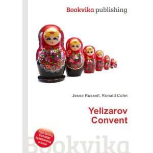  Yelizarov Convent Ronald Cohn Jesse Russell Books
